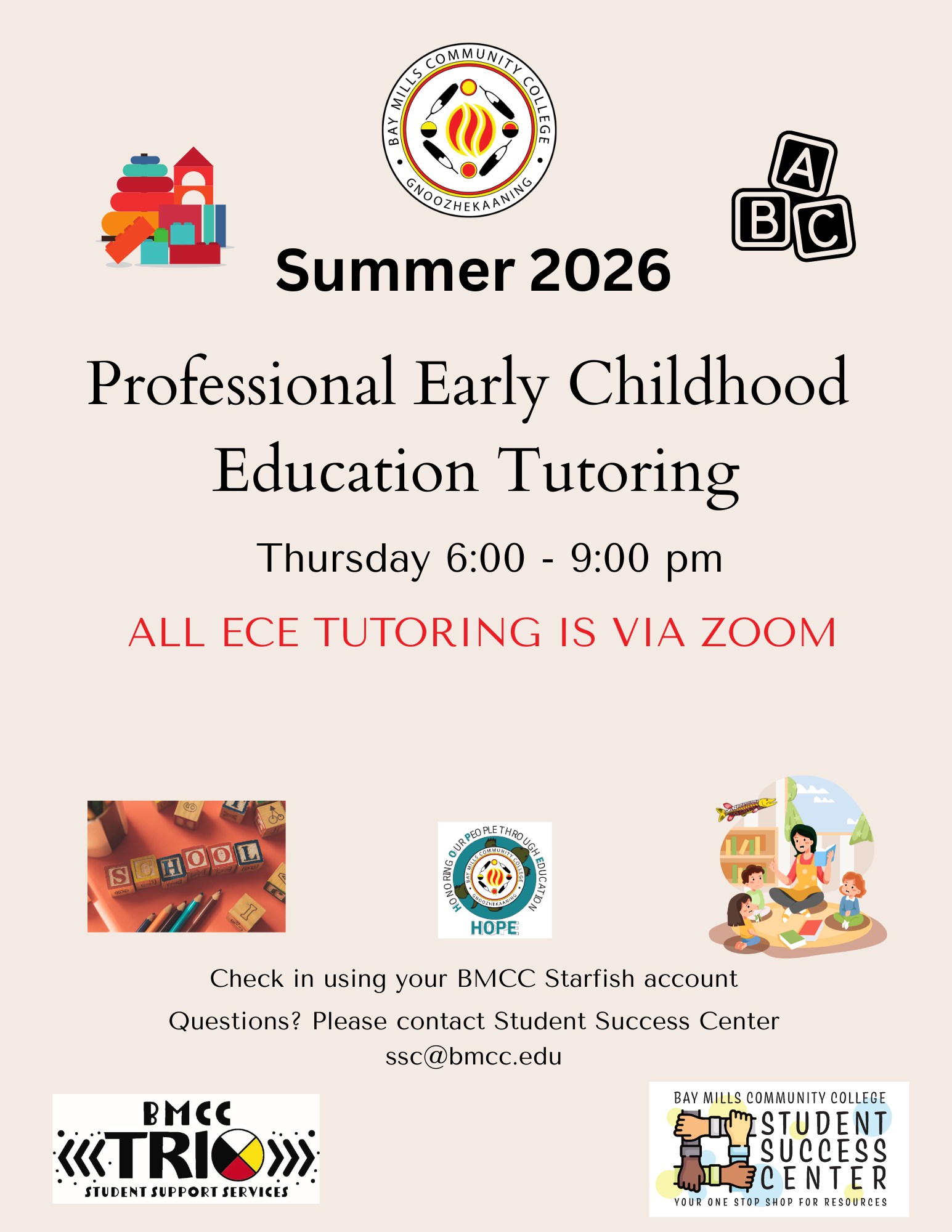 Tutoring ECE Flyer Kris Nance Early Childhood Education (ECE) flyer. BMCC logo. BMCC Fall 2025 Professional ECE Tutoring. Tuesday 5:30pm - 8:30pm (Zoom), and Sunday 2pm-6pm (Zoom). Check-in using your BMCC Starfish Account. Questions? Please contact Student Success Center, ssc@bmcc.edu, Logo Row: BMCC TRiO logo, Student Success Center logo.